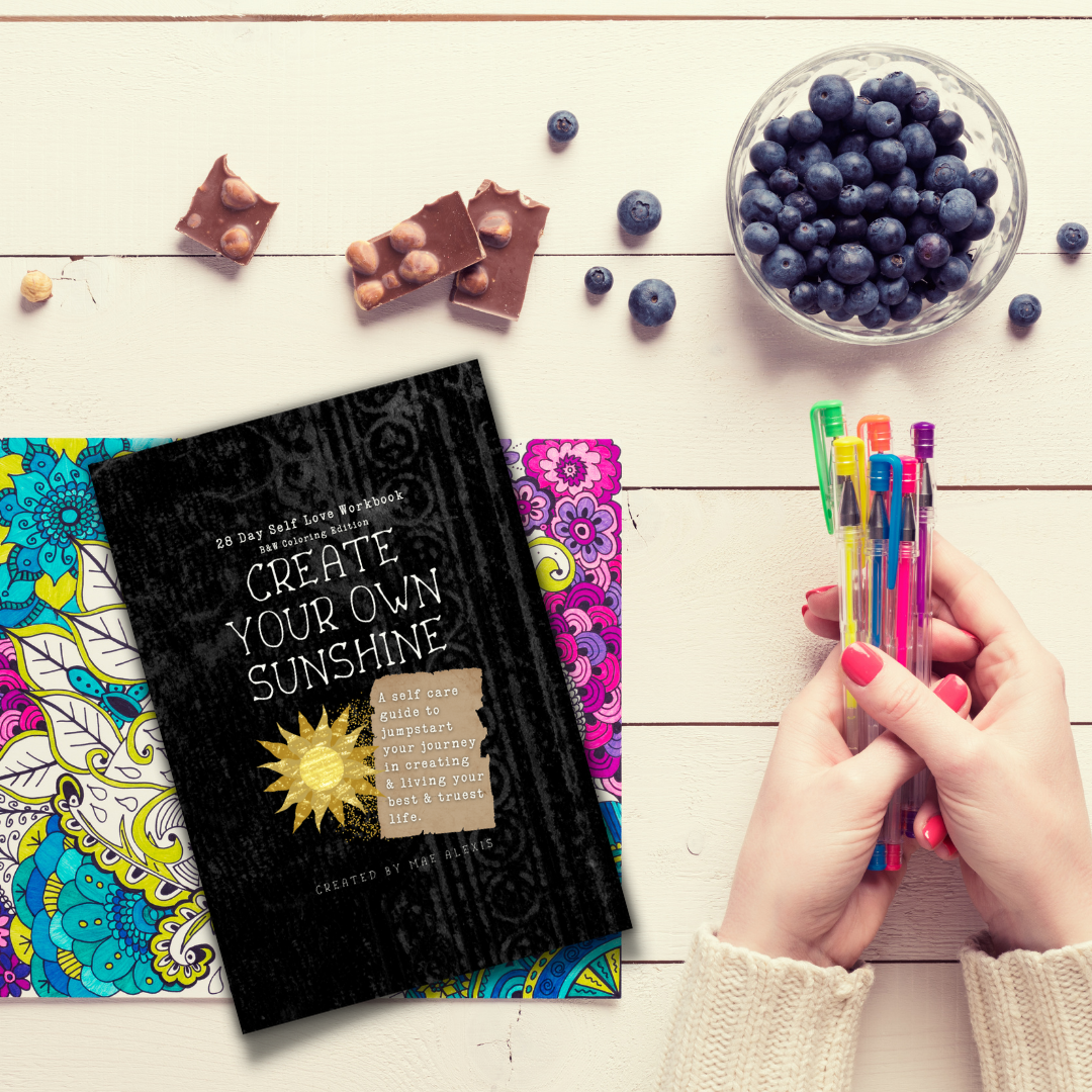 Create Your Own Sunshine: 28-Day Self Love Workbook: Black & White Mindful Coloring Edition