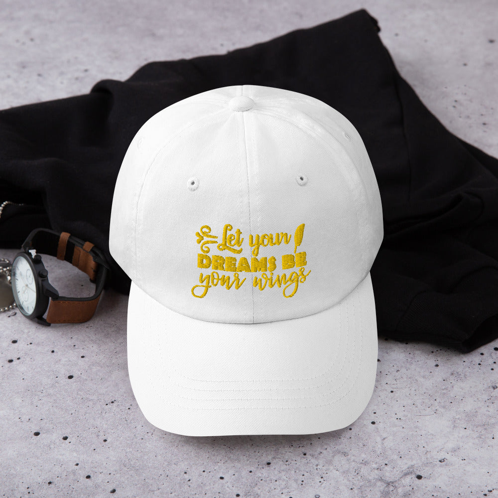 "Let Your Dreams Be Your Wings" Perfect Hat