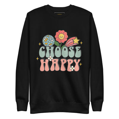 "Choose Happy Disco" Unisex Premium Sweatshirt