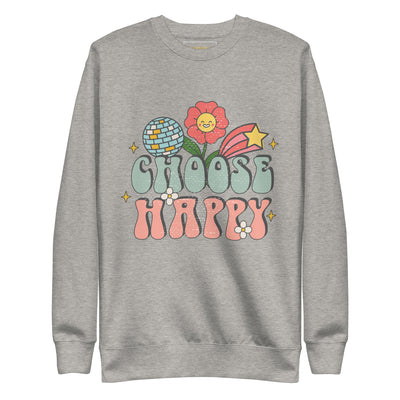 "Choose Happy Disco" Unisex Premium Sweatshirt