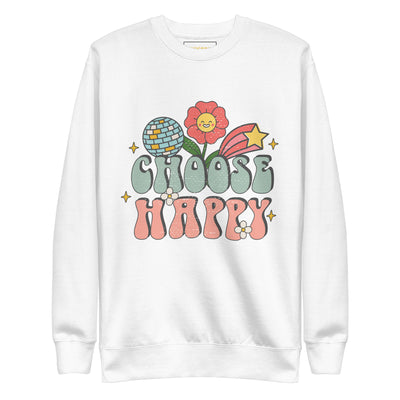 "Choose Happy Disco" Unisex Premium Sweatshirt