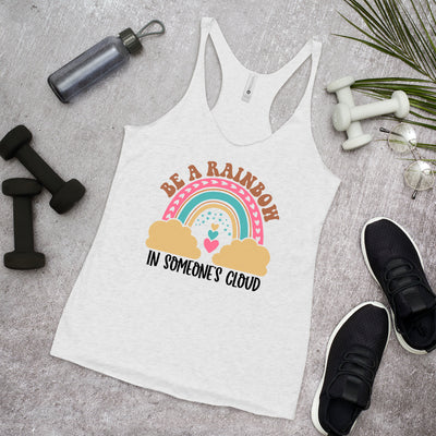 "Be A Rainbow In Someone's Cloud" Racerback-Tank für Frauen