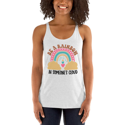 "Be A Rainbow In Someone's Cloud" Racerback-Tank für Frauen