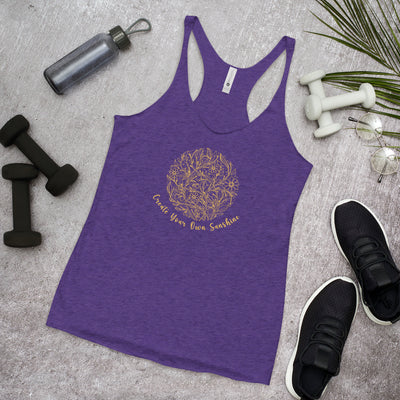 "Create Your Own Sunshine" Racerback-Tank für Frauen